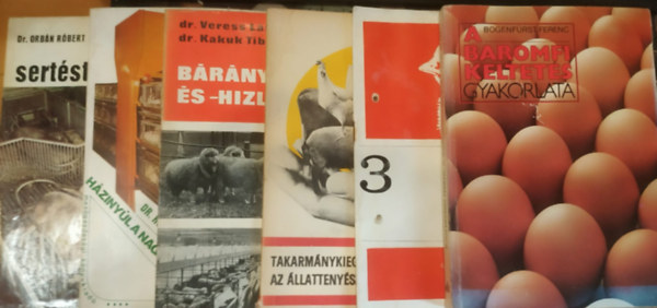 Dr. Dr. Veress L�szl� Bogenf�rst Ferenc - Dr. Dr. Holdas S�ndor, Dr. Orb�n R�bert Kakuk Tibor - 6 db �llatteny�szt�s: A baromfi keltet�s gyakorlata; Broyler-takarm�nyoz�s a Gabona Tr�szt t�pjaival; Takarm�nykieg�sz�t�k alkalmaz�sa az �llatteny�szt�sben; B�r�nynevel�s �s -h�zlal�s; H�ziny�l a nagy�zemben; Nagy�zemi sert