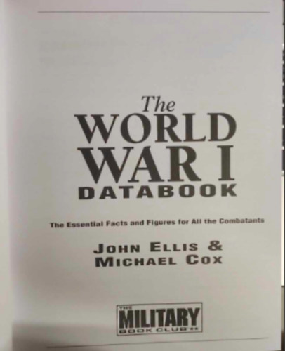 Michael Cox John Ellis - The World war I databook