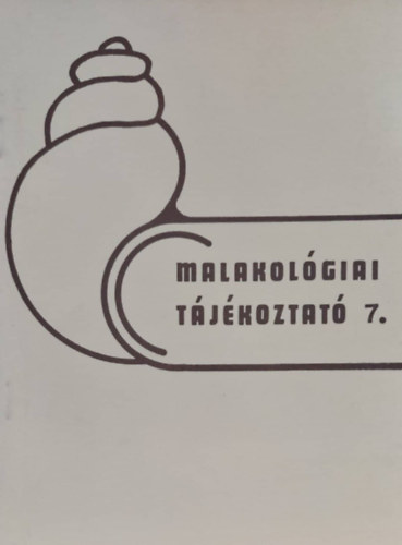 Malakolgiai tjkoztat 7. (Malacological Newsletter 7.)