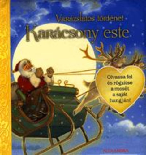 Clement C. Moore - Karácsony este - Varázslatos történet