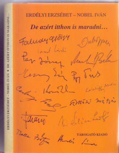 Erd�lyi Erzs�bet - Nobel Iv�n - De az�rt itthon is maradni...(Dedik�lt)