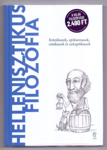 J.A. Cardona - Hellenisztikus filozfia - Sztoikusok, epikureusok, cinikusok s szkeptikusok (A vilg filozfusai)