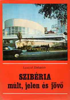 Leonyid Sinkarjov - Szib�ria: m�lt, jelen �s j�v�