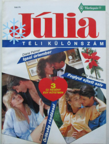 Sally Wentworth, Kate Denton Diana Palmer - J�lia t�li k�l�nsz�m 1992/5: Igazi �riember, Foglyul ejtett sz�v, �r�ks�g r�ad�ssal.