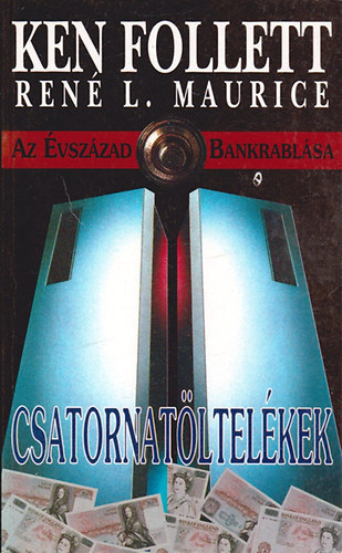 Ren� L. Maurice Ken Follett - Az �vsz�zad bankrabl�sa