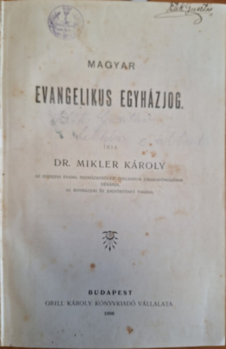 Dr. Mikler Kroly - Magyar Evangelikus egyhzjog