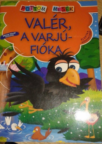 Val�r, a varj�fi�ka - P�tt�m mes�k