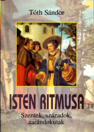 T�th S�ndor - Isten ritmusa (kisessz�k, jegyzetek, �tirajzok)
