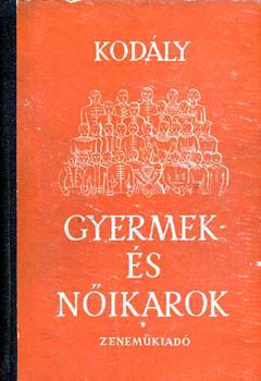 Kodály Zoltán - Kórusok I.: Női és gyermekkarok