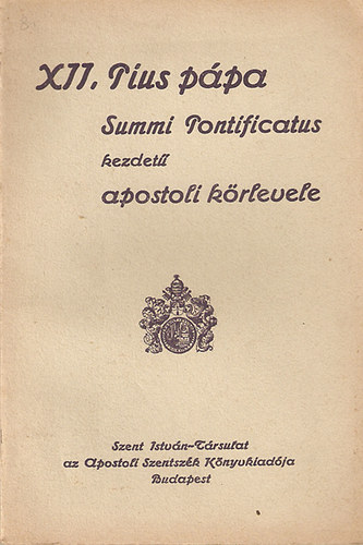 XII. Pius pápa Summi Pontificatus kezdetű apostoli körlevele