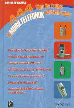 Rostislav Kocman - 444 tipp és trükk a mobiltelefonok használatához