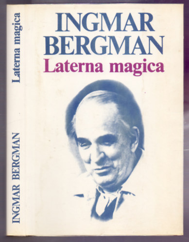 Ingmar Bergman - Laterna magica (�n�letrajz)