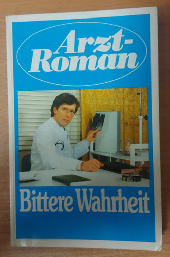 Bittere Wahrheit (Arzt-Roman)