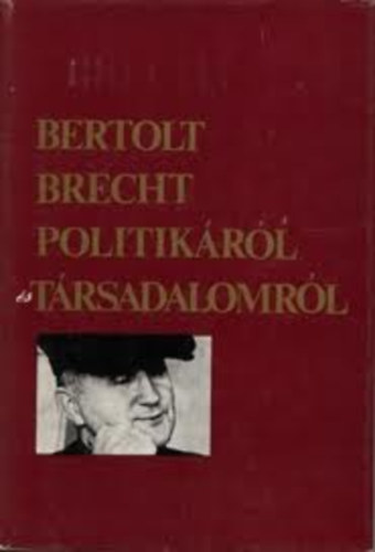 Bertolt Brecht - Politikrl s trsadalomrl