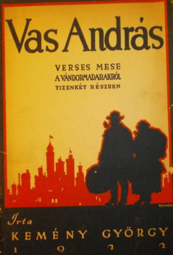 Kemény György - Vas András: Verses mese a vándormadarakról