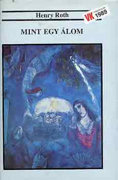 Henry Roth - Mint egy �lom