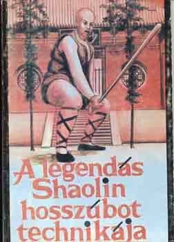 Dr. Leung Ting - A legends Shaolin hosszbot technikja