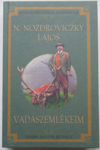 N. Nozdroviczky Lajos - Vad�szeml�keim