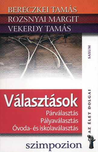 Rozsnyai Margit; Vekerdy Tams; Bereczkey Tams - Vlasztsok