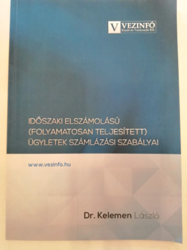 Dr. Kelemen Lszl - Idszaki elszmols (folyamatosan teljestett) gyletek szmlzsi szablyai