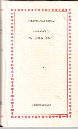 Marx Gy�rgy - Wigner Jen�