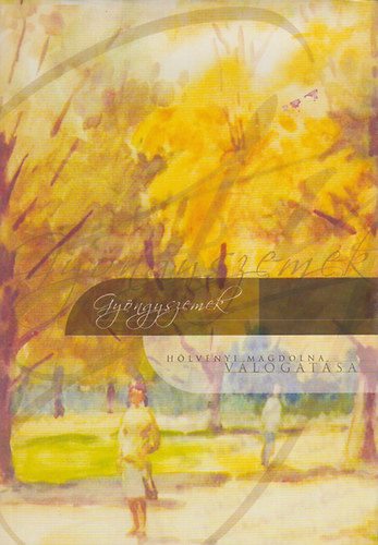 Farkas Gyuláné Hölvényi Magdolna - Gyöngyszemek
