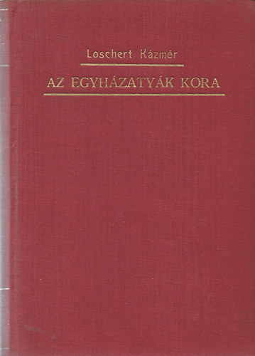 Loschert Kzmr - Az egyhzatyk kora