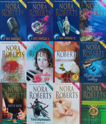 Nora Roberts - 12 db Nora Roberts romantikus regény: Lezáratlan ügy + Tánclépésben + Lángoló jég + Menyasszonyok - 3 történet egy kötetben + Rejtőzködő csillag + Kincses szívek + Táncrend + A hold árnyéka I-III. + Szűz kéz +  Tökéletes szomsz