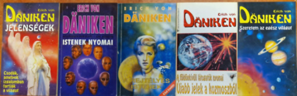 Erich Von Daniken - 5db Erich von Dniken ktet: Istenek Nyomai, Jelensgek, A rejtlyes istenek,Szeretem az egsz vilgot,jabb jelek a kozmoszbl