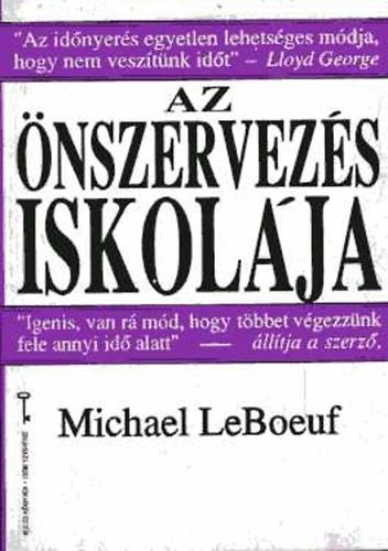 Michael, Ph.D. LeBoeuf - Az �nszervez�s iskol�ja