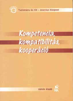 Kodcsi Tams  (szerk.) - Kompetencia, kompatibilits, kooperci