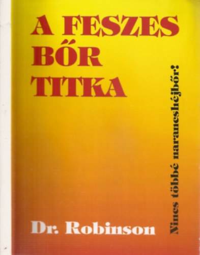 Dr. Robinson - A feszes br titka - Nincs tbb narancshjbr!