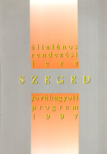 Novk Istvn - ltalnos rendezs terv Szeged - Jvhagyott program 1997