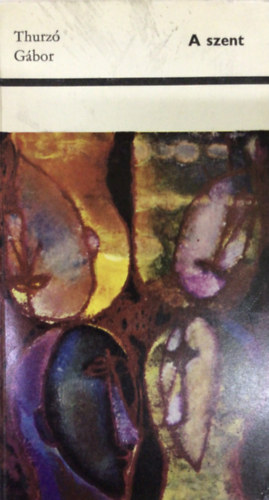 Thurz� G�bor - A szent