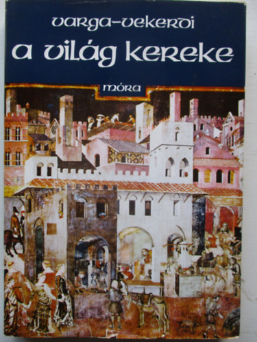 Varga-Vekerdi - A vilg kereke