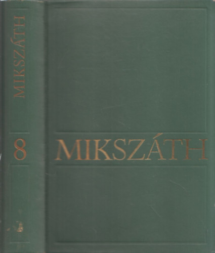 Miksz�th K�lm�n - Miksz�th K�lm�n M�vei 8.