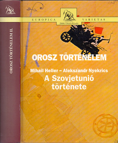 Mihail Heller; Alekszandr Nyekrics - Orosz trtnelem II. - A Szovjetuni trtnete