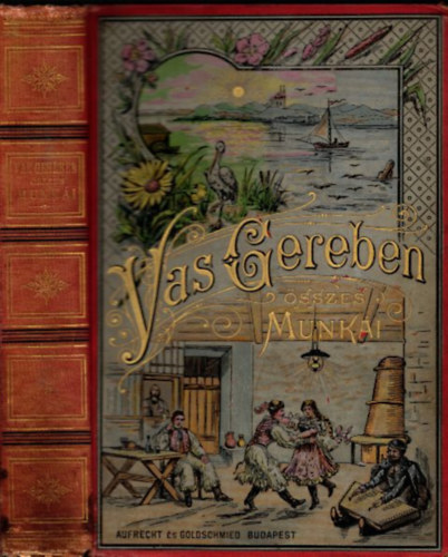 Vas Gereben - Egy alispn (magyar korrajz)- Vas Gereben munkinak egyttes kpes kiadsa V.
