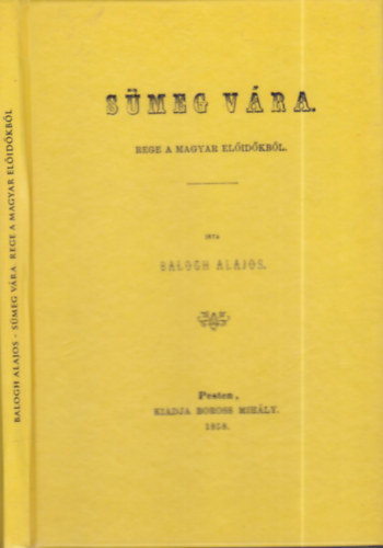 Balogh Alajos - S�meg v�ra - Rege a magyar el�id�kr�l