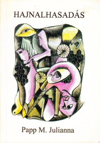 Papp M. Julianna - Hajnalhasadás