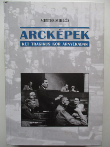 Arck�pek - K�t tragikus kor �rny�k�ban