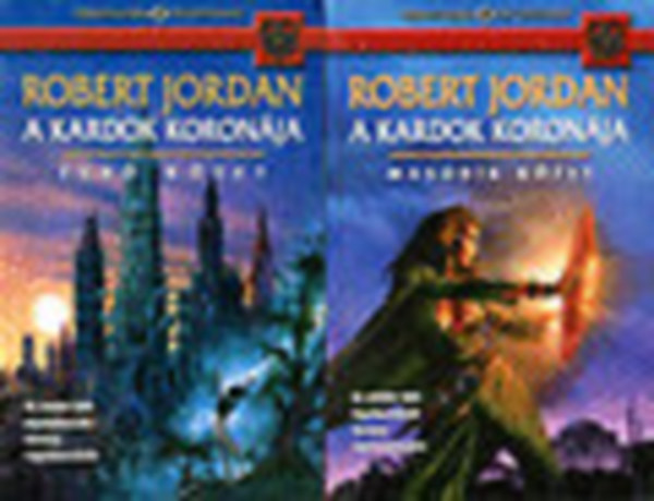 Robert Jordan - A kardok koronja I-II. (Az id kereke sorozat)