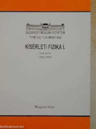 Dr. Lng lszl  (szerk.) - Ksrleti fizika I.