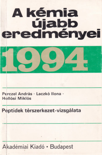 A kmia jabb eredmnyei 77. (1994) - Peptidek trszerkezet-vizsglata