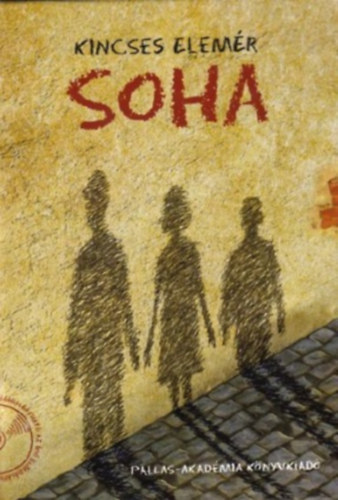 Kincses Elem�r - Soha