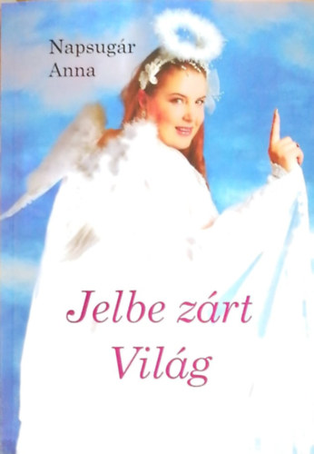 Napsug�r Anna - Jelbe z�rt vil�g