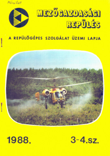 Dr. Cs�k K�lm�n szerk. - Mez�gazdas�gi rep�l�s - A rep�l�g�pes szolg�lat �zemi lapja 1988. 3-4-sz.