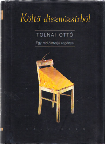 Tolnai Ott� - K�lt� diszn�zs�rb�l - Egy r�di�interj� reg�nye