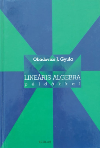 Obdovics J. Gyula - Lineris algebra pldkkal