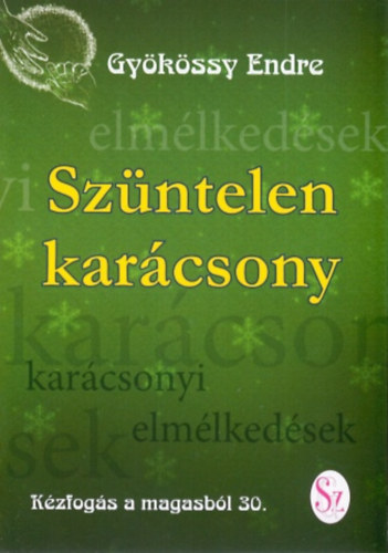 Gykssy Endre - Szntelen karcsony (Kzfogs a magasbl 30.)